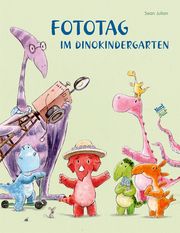 Fototag im Dinokindergarten Julian, Sean 9783314106804