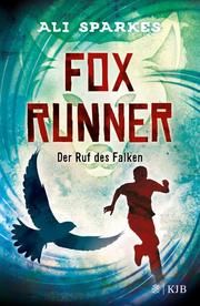 Fox Runner - Der Ruf des Falken Sparkes, Ali 9783737341592