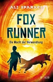 Fox Runner - Die Macht der Verwandlung Sparkes, Ali 9783737341561