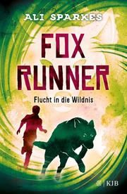 Fox Runner - Flucht in die Wildnis Sparkes, Ali 9783737342124