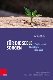 Für die Seele sorgen Merle, Kristin/Wehrmann-Kutsche, Anne 9783525634172