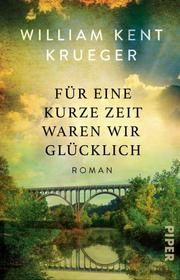 Für eine kurze Zeit waren wir glücklich Krueger, William Kent 9783492316101