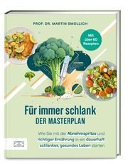 Für immer schlank - der Masterplan Smollich, Martin (Prof. Dr. rer. nat.) 9783965844605