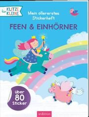 Für Klitzekleine: Mein allererstes Stickerheft - Feen & Einhörner Lena Bellermann 9783845853789