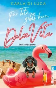 Für Tote gibt's kein Dolce Vita di Luca, Carla 9783548063621