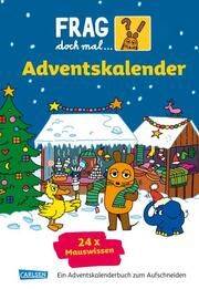 Frag doch mal ... die Maus: Der Adventskalender 2024  9783830320494