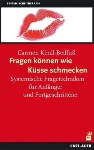 Fragen können wie Küsse schmecken Kindl-Beilfuß, Carmen 9783896706416