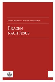 Fragen nach Jesus Marco Hofheinz/Nils Neumann 9783374067824