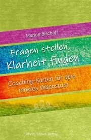 Fragen stellen, Klarheit finden Bischoff, Marion 9783898014816