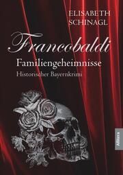 Francobaldi - Familiengeheimnisse Schinagl, Elisabeth 9783962333850
