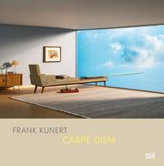 Frank Kunert. Carpe Diem Kunert, Frank/Lindhorst, Peter/Máriássy, Eva-Maria von 9783775752916