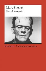 Frankenstein, or, The Modern Prometheus Shelley, Mary 9783150198384