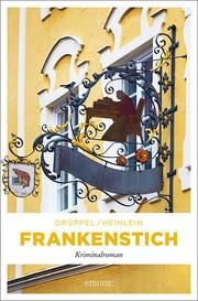Frankenstich Drüppel, Katharina/Heinlein, Heike 9783740806200