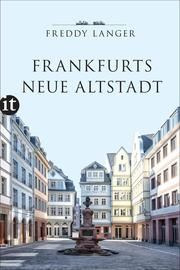 Frankfurts Neue Altstadt Langer, Freddy 9783458364610