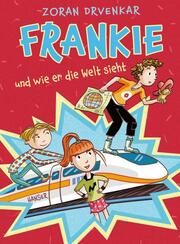 Frankie und wie er die Welt sieht Drvenkar, Zoran 9783446280731