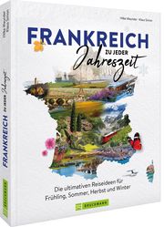 Frankreich zu jeder Jahreszeit Maunder, Hilke/Simon, Klaus 9783734328954