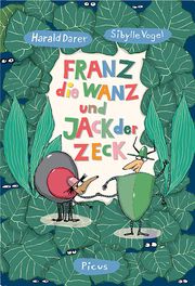 Franz, die Wanz und Jack, der Zeck Darer, Harald 9783711740304