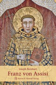 Franz von Assisi Bernhart, Joseph 9783874376129