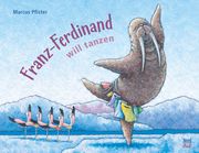 Franz-Ferdinand will tanzen Pfister, Marcus 9783314105753