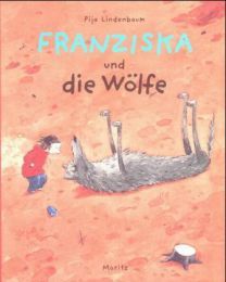 Franziska und die Wölfe Lindenbaum, Pija 9783895651373