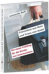 Franziskus aus Rom und Franz von Assisi Boff, Leonardo 9783766619693