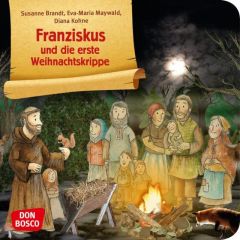 Franziskus und die erste Weihnachtskrippe Brandt, Susanne 9783769821932