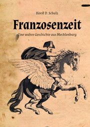 Franzosenzeit Schulz, Horst D 9783985030859