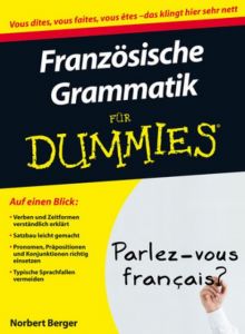 Französische Grammatik für Dummies Berger, Norbert 9783527708574