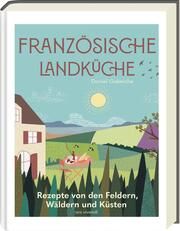 Französische Landküche Daniel Galmiche 9783747204115