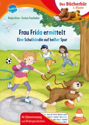 Frau Frida ermittelt. Eine Schulhündin auf heißer Spur Alves, Katja 9783401720692