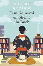 Frau Komachi empfiehlt ein Buch Aoyama, Michiko 9783499010330