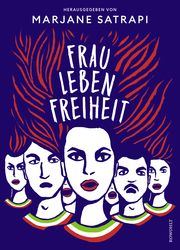 Frau, Leben, Freiheit Hainer Kober/Regina Keil-Sagawe/Sarah Pasquay 9783498005573