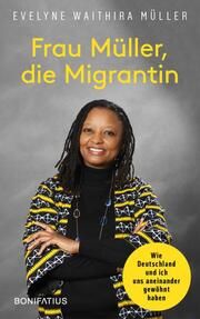 Frau Müller, die Migrantin Müller, Evelyne Waithira 9783987900617