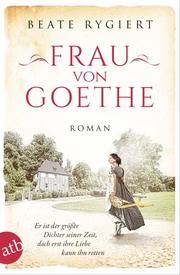 Frau von Goethe Rygiert, Beate 9783746636658