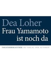 Frau Yamamoto ist noch da Loher, Dea 9783886614271