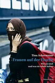 Frauen auf der Flucht Ackermann, Tina 9783858699619