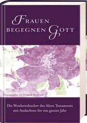 Frauen begegnen Gott - Altes Testament Elisabeth Mittelstädt 9783957342287