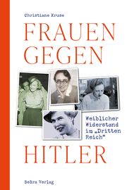 Frauen gegen Hitler Kruse, Christiane 9783898092524