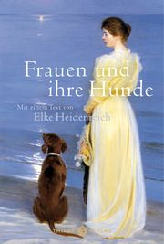 Frauen und ihre Hunde Elke Heidenreich 9783851795615