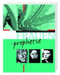 Frauen-Prophetinnen Theuer, Gabriele/Bieberstein, Sabine/Walter, Marliese u a 9783460252967