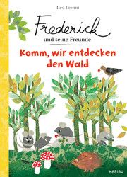 Frederick und seine Freunde - Komm, wir erkunden den Wald Lionni, Leo/Schugk, Sarah 9783961293346