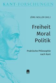Freiheit - Moral - Politik Jörg Noller 9783787346868