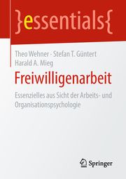 Freiwilligenarbeit Wehner, Theo/Güntert, Stefan T/Mieg, Harald A 9783658221737