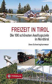 Freizeit in Tirol Schwinghammer, Uwe 9783702238476