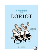 Freizeit mit Loriot Loriot 9783257021691