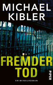 Fremder Tod Kibler, Michael 9783492062367
