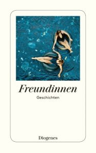 Freundinnen Palmen, Connie/Rönne, Ronja von/Highsmith, Patricia u a 9783257244250