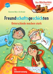 Freundschaftsgeschichten. Unterschiede machen stark Wich, Henriette 9783401719146