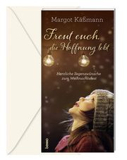 Freut euch, die Hoffnung lebt! Käßmann, Margot 9783746266497