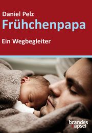 Frühchenpapa Pelz, Daniel 9783955583330